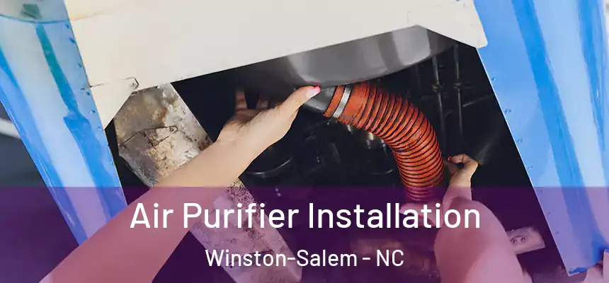 Air Purifier Installation Winston-Salem - NC